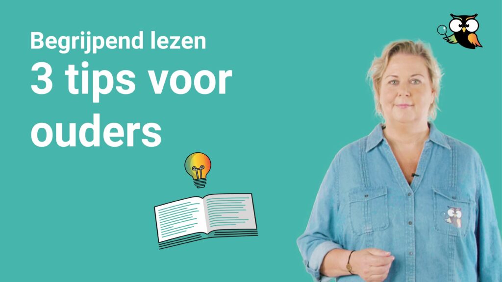 Begrijpend lezen 3 tips voor ouders