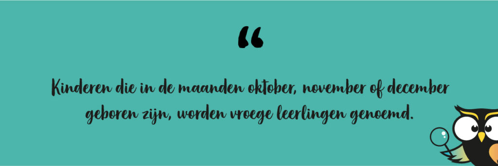 welke maanden vroege leerling